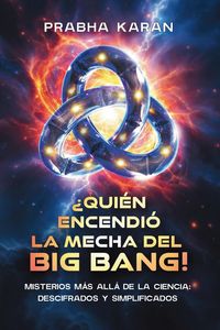 Produktbild: &iquest;qui&eacute;n Encendi&oacute; La Mecha Del Big Bang!