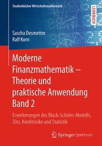 Bild vom Artikel Moderne Finanzmathematik – Theorie und praktische Anwendung Band 2 vom Autor Sascha Desmettre