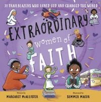 Produktbild: Extraordinary Women of Faith - 31 Trailblazers Who Loved God and Changed the World
