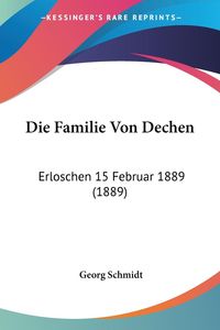 Bild vom Artikel Die Familie Von Dechen vom Autor Georg Schmidt
