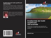 Produktbild: Ereditariet&agrave; dei tratti qualificanti nell'arachide