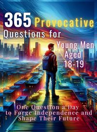 Produktbild: 365 Provocative Questions for Young Men Aged 18-19