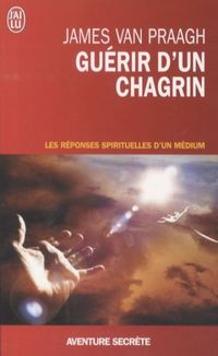 Produktbild: Gu&eacute;rir d'un chagrin