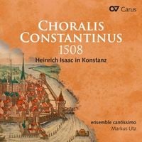 Produktbild: Choralis Constantinus 1508-Heinr.Isaac in Konst.