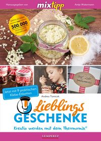 Bild vom Artikel Mixtipp Lieblingsgeschenke: Kreativ werden mit dem Thermomix vom Autor Andrea Tomicek