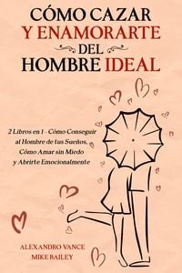 Produktbild: C&oacute;mo Cazar y Enamorarte del Hombre Ideal