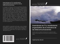 Produktbild: Inversiones en TI y rendimiento organizativo de la industria de las telecomunicaciones