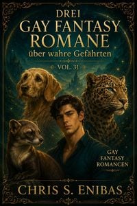 Produktbild: Drei Gay Fantasy Romane &uuml;ber wahre Gef&auml;hrten Vol. 31