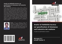 Produktbild: Analisi di fattibilit&agrave; tecnica sul gassificatore di biomassa nell'industria del mattone