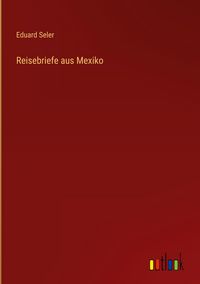 Produktbild: Reisebriefe aus Mexiko