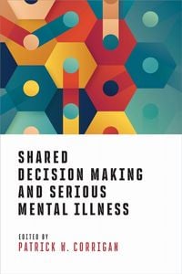 Produktbild: Shared Decision Making and Serious Mental Illness
