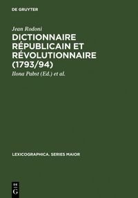 Produktbild: Dictionnaire R&eacute;publicain et R&eacute;volutionnaire (1793/94)