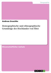Produktbild: Demographische und ethnographische Grundz&uuml;ge des Hochlandes von Tibet