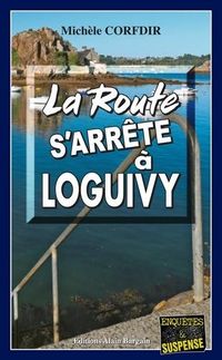 Produktbild: La Route S'Arrete a Loguivy