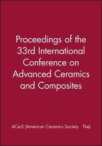 Produktbild: Proceedings of the 33rd International Conference on Advanced Ceramics and Composites