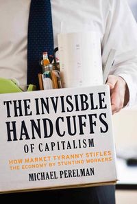 Produktbild: The Invisible Handcuffs of Capitalism