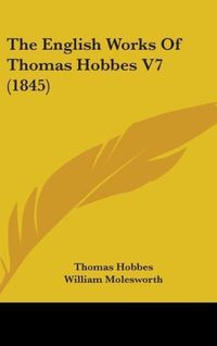 Produktbild: The English Works Of Thomas Hobbes V7 (1845)