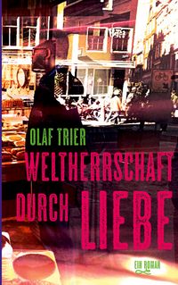 Produktbild: Weltherrschaft durch Liebe