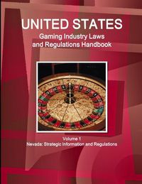 Produktbild: US Gaming Industry Laws and Regulations Handbook Volume 1 Nevada
