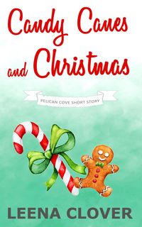 Produktbild: Candy Canes and Christmas (Pelican Cove Short Story Series, #3)