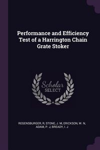 Produktbild: Performance and Efficiency Test of a Harrington Chain Grate Stoker