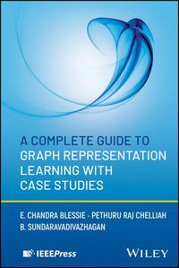 Produktbild: A Complete Guide to Graph Representation Learning with Case Studies