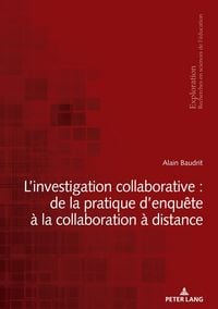 Produktbild: L&rsquo;investigation collaborative : de la pratique d&rsquo;enqu&ecirc;te &agrave; la collaboration &agrave; distance