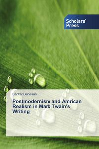 Produktbild: Postmodernism and Amrican Realism in Mark Twain's Writing