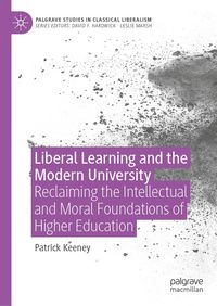Produktbild: Liberal Learning and the Modern University
