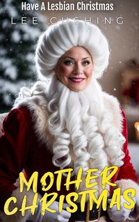 Produktbild: Mother Christmas (Girls Kissing Girls, #27)