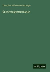 Produktbild: &Uuml;ber Predigerseminarien