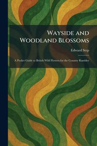 Produktbild: Wayside and Woodland Blossoms