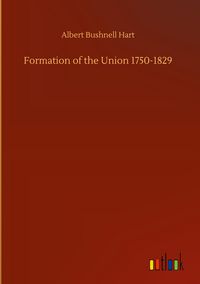 Produktbild: Formation of the Union 1750-1829