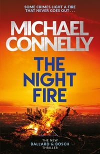 Bild vom Artikel The Night Fire vom Autor Michael Connelly
