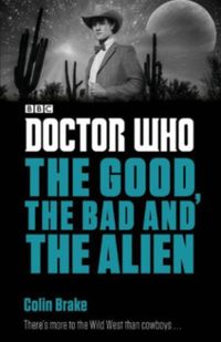 Produktbild: Brake, C: Doctor Who: The Good, the Bad and the Alien
