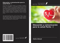 Produktbild: Educaci&oacute;n y comunicaci&oacute;n para la salud Parte - I