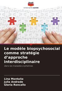 Produktbild: Le mod&egrave;le biopsychosocial comme strat&eacute;gie d'approche interdisciplinaire