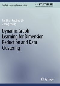 Produktbild: Dynamic Graph Learning for Dimension Reduction and Data Clustering