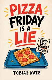 Produktbild: Pizza Friday is a Lie
