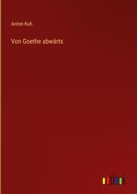 Produktbild: Von Goethe abw&auml;rts