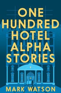 Produktbild: One Hundred Hotel Alpha Stories