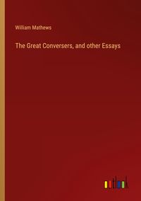 Produktbild: The Great Conversers, and other Essays