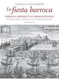 Produktbild: La fiesta barroca : Portugal hisp&aacute;nico y el imperio oce&aacute;nico