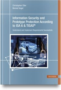 Produktbild: Information Security and Prototype Protection According to ISA 6 & TISAX&reg;