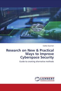 Produktbild: Research on New & Practical Ways to Improve Cyberspace Security