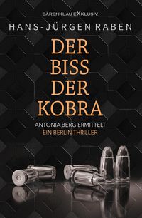 Bild vom Artikel Der Biss der Kobra - Antonia Berg ermittelt: Ein Berlin-Thriller vom Autor Hans-Jürgen Raben