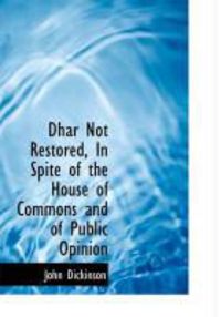 Produktbild: Dhar Not Restored, in Spite of the House of Commons and of Public Opinion