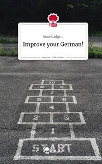 Produktbild: Improve your German!. Life is a Story - story.one