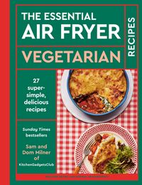 Produktbild: The Essential Air Fryer Vegetarian Recipes