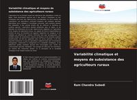 Produktbild: Variabilit&eacute; climatique et moyens de subsistance des agriculteurs ruraux